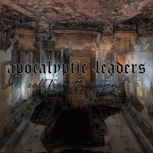 Apocalyptic Leaders : Call from the Beyond